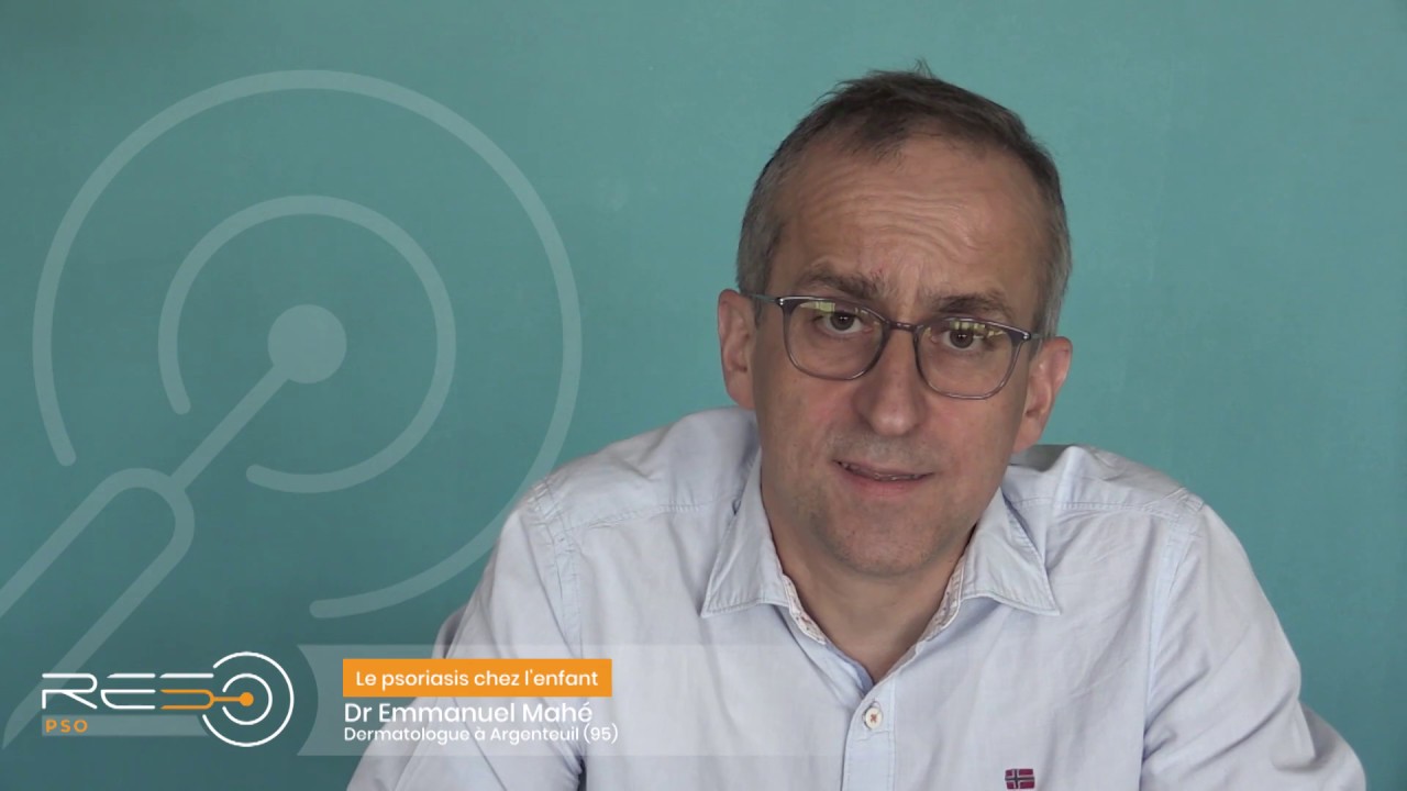 Le psoriasis chez l'enfant par le Dr Emmanuel Mahé, Dermatologue