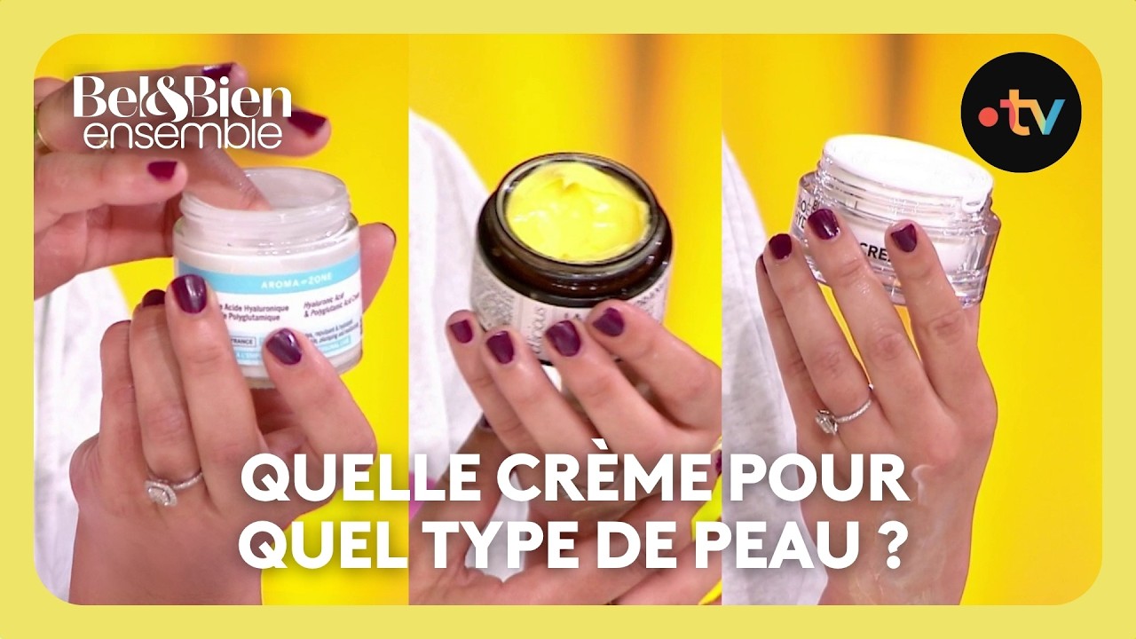 Nos conseils pour bien choisir sa crème hydratante selon son type de peau - Bel & Bien ensemble