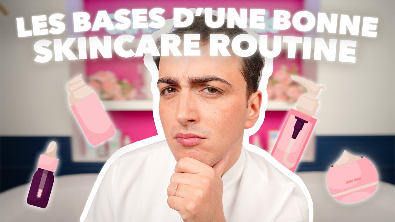 SKINCARE ROUTINE – Les bases d’une routine efficace et pas chère