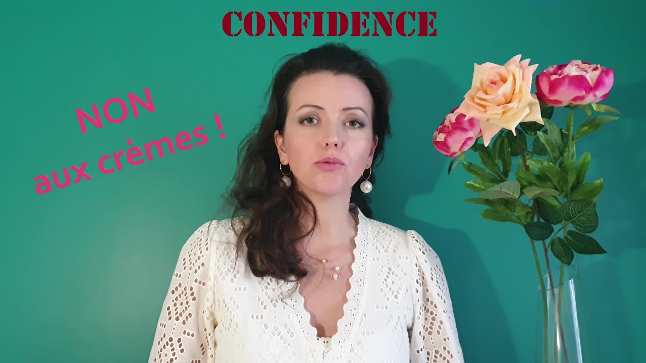 Mes Confidences, je n'utilise pas de crèmes hydratantes