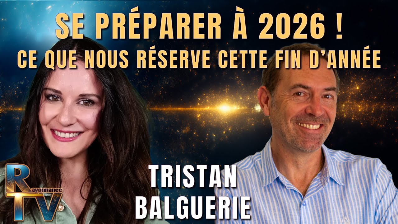 Astrologie : Se préparer à 2026 ! Ce que nous réserve cette fin d'année : Avec Tristan Balguerie
