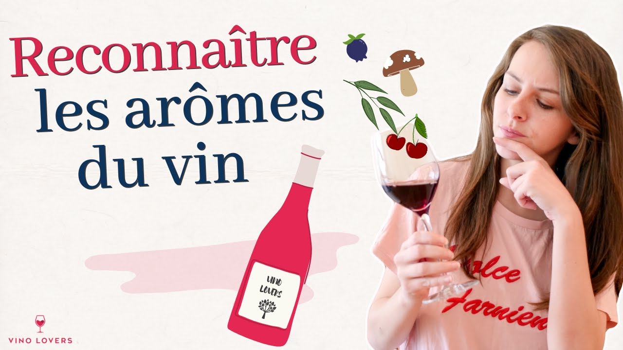 Comment reconnaître les arômes du vin ?